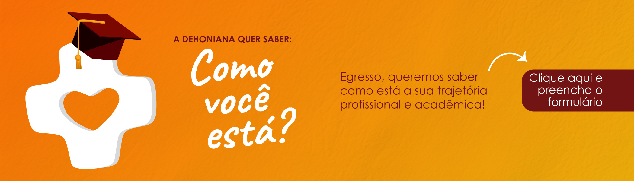 A Dehoniana quer saber: Como você, egresso, está?